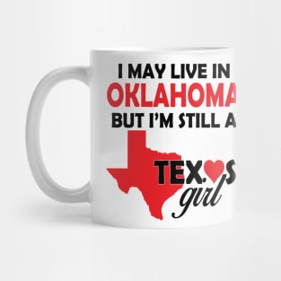 I am still a Texas Girl Mug